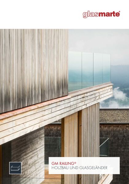 Holzbau und Glasgeländer Glasgeländer-Systeme im Holzbau: GM RAILING®