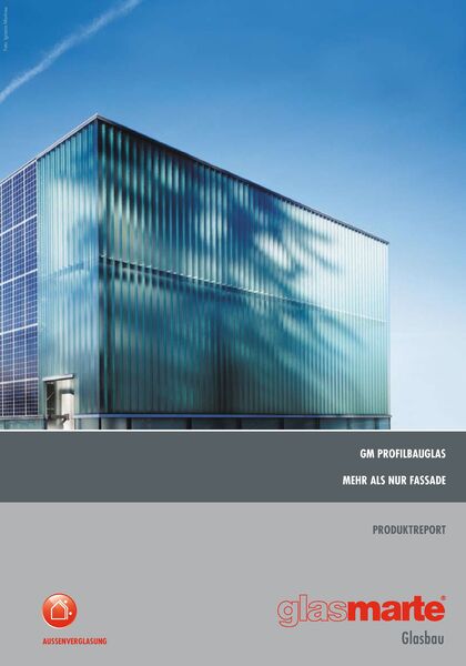 Broschüre über Glas Marte Profilbauglas für Fassaden