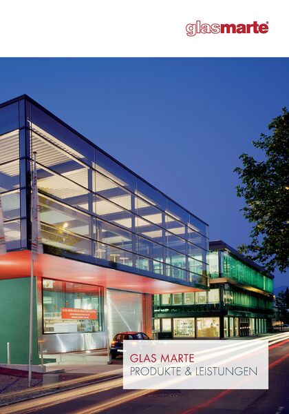 PRODUKTE & LEISTUNGEN Broschüre über die Produkte und Leistungen von Glas Marte