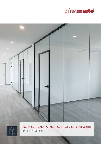 GM MARTITION® MONO MIT GM ZARGENPROFILE Broschüre: Glas Marte Martition Mono mit Zargenprofile Produktreport