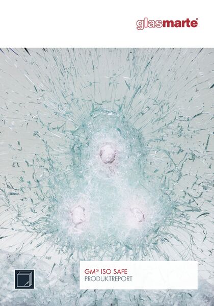 Produktreport GM® ISO SAFE von Glas Marte
